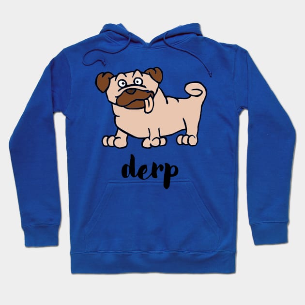 Pug Derp - Silly Dog Cartoon Hoodie by MoPaws